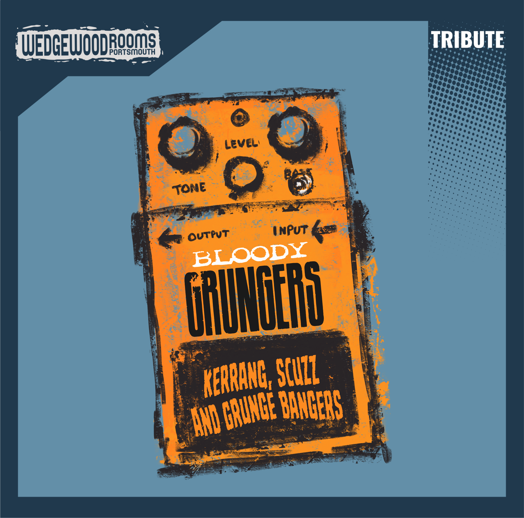 BLOODY GRUNGERS at The Wedgewood Rooms, Portsmouth on 24 May 2026